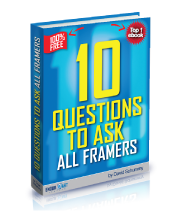 10 questions to ask all Framers